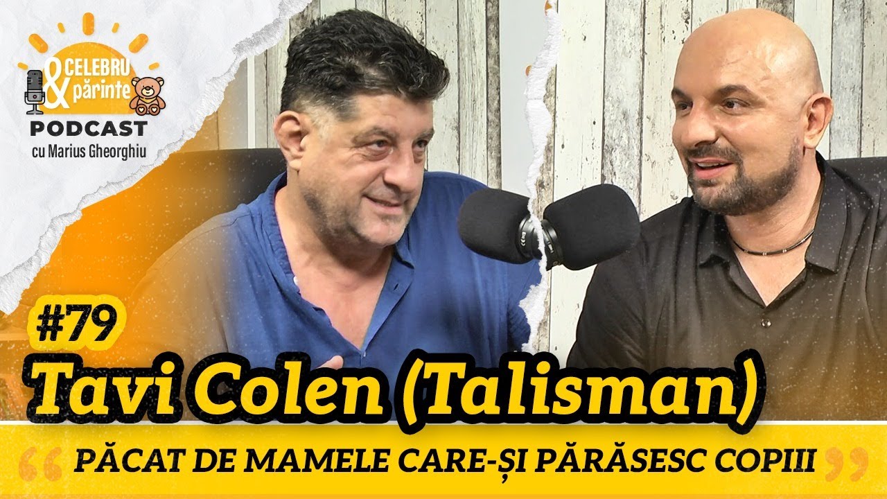 TAVI COLEN | COPILE, PĂRINȚII TĂI SUNT ȘI PRIETENII ȘI CASA&nbsp;TA&nbsp;ȘI&nbsp;BANII&nbsp;TĂI | Celebru și Părinte #79