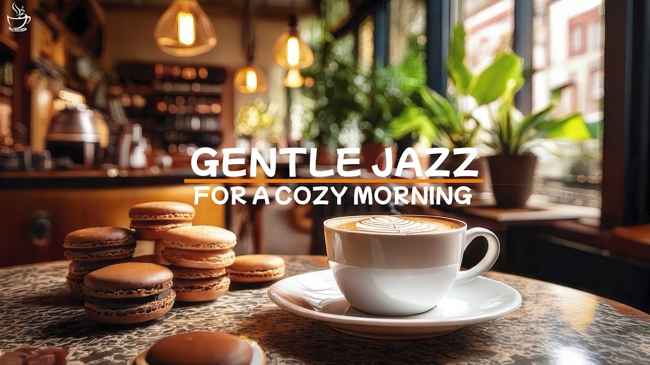 Gentle Jazz for a Cozy Morning.☕🎷