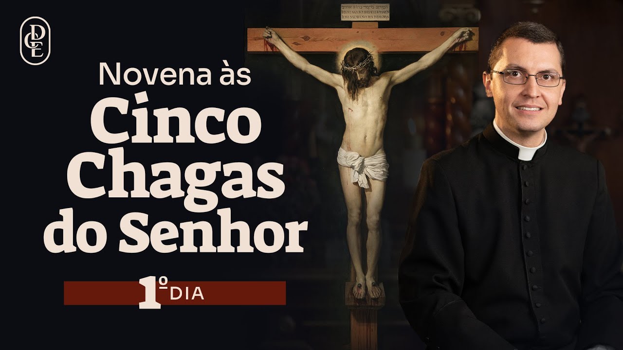 1º dia - Novena das Cinco Chagas de Nosso Senhor