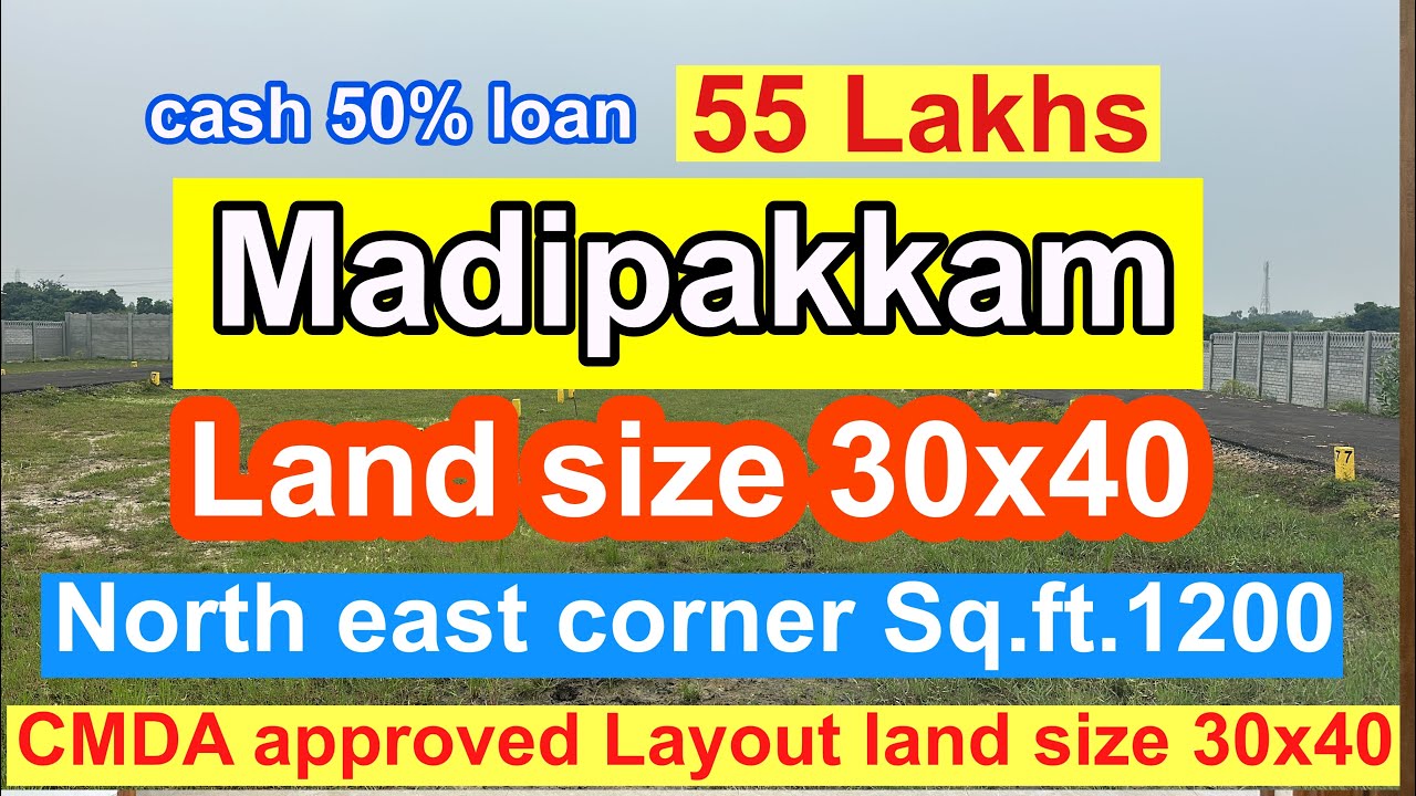 CMDA approved Layout land size 30x40 north east corner 30 feet Road 1 crore 12 Lakhs Madipakkam