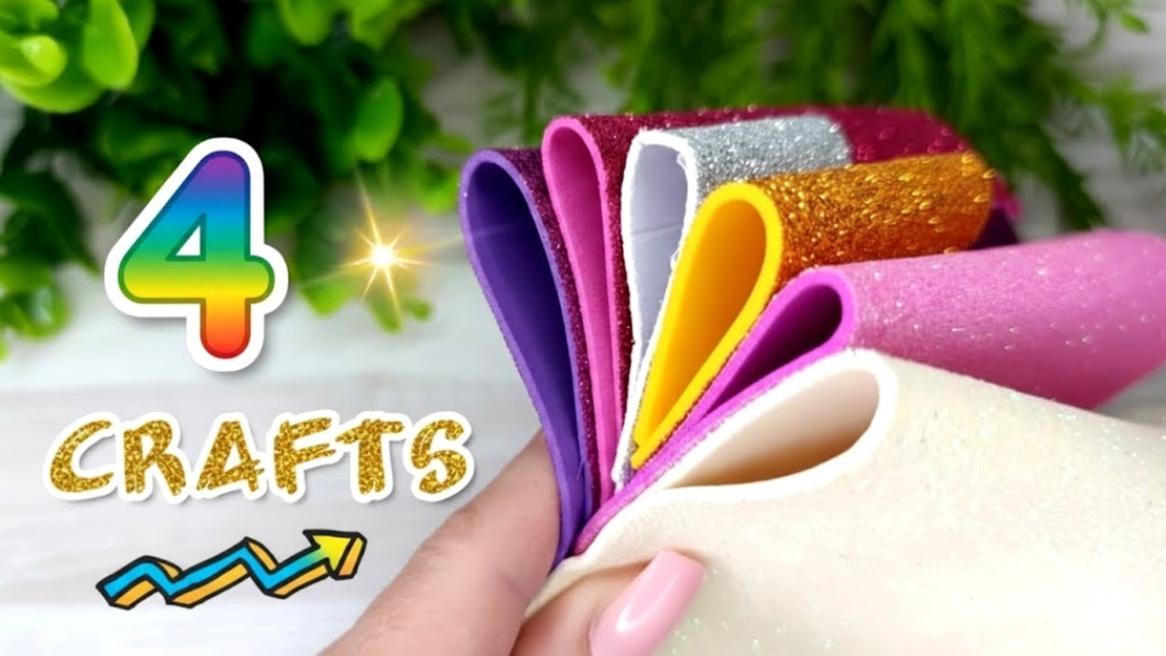 💥4 IDEAS💥Easy Ideas EVA Foam Sheet 🔥DIY Tutorial
