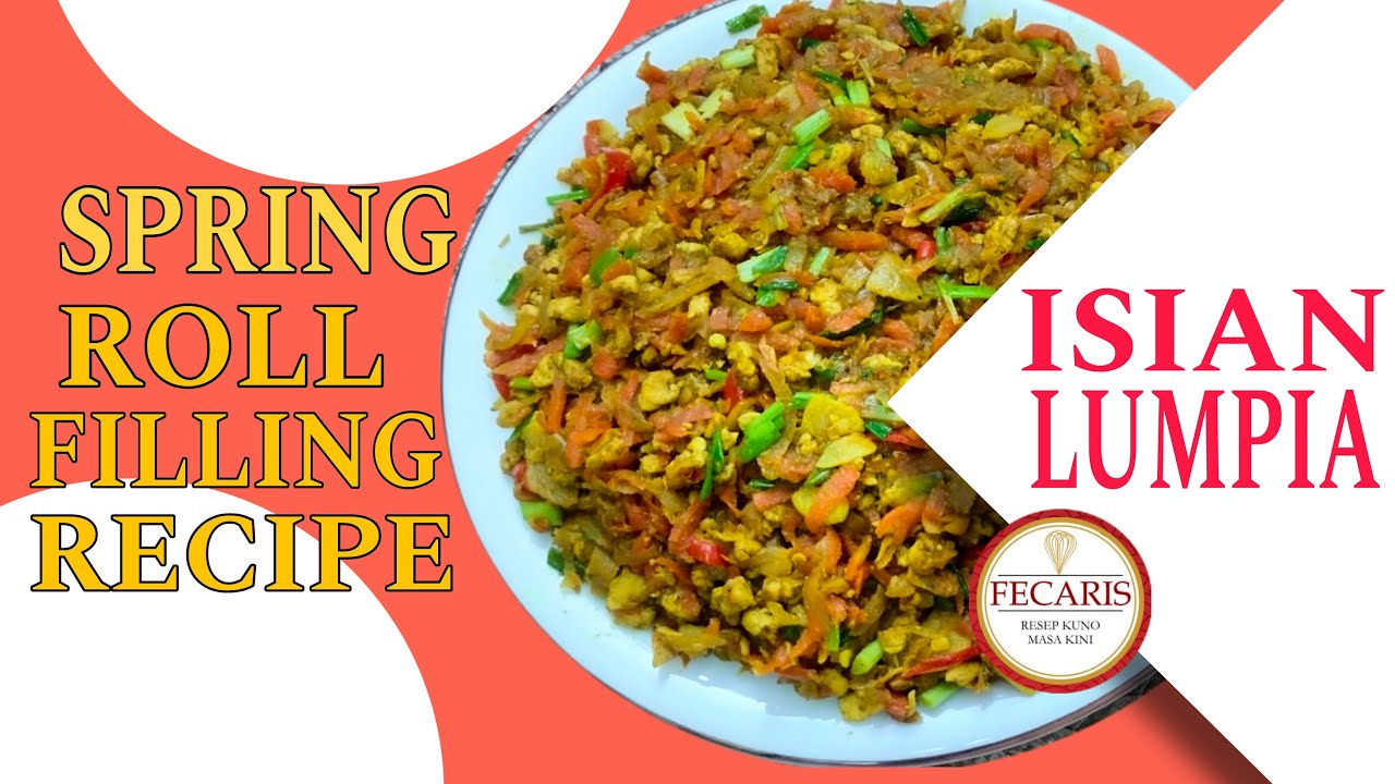 RESEP ISIAN LUMPIA PASTEL TERBAIK /SPRING ROLL FILLING RECIPE /FECARIS KITCHEN
