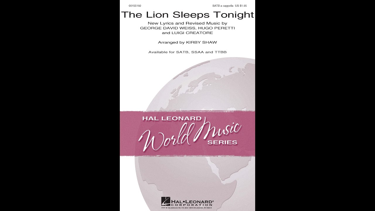 The Lion Sleeps Tonight (SATB Choir) - Arranged by Kirby Shaw