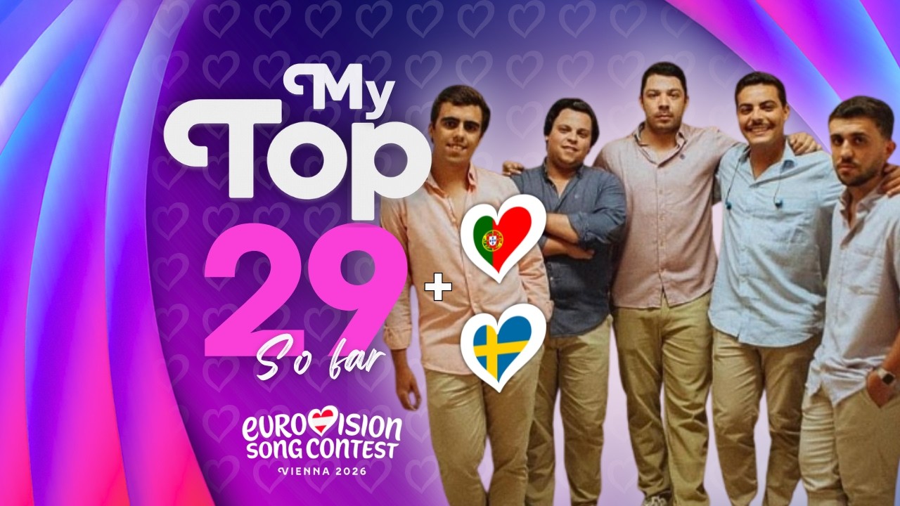 Евровидение 2026: Мой топ-29 | Новое: 🇵🇹 + 🇸🇪