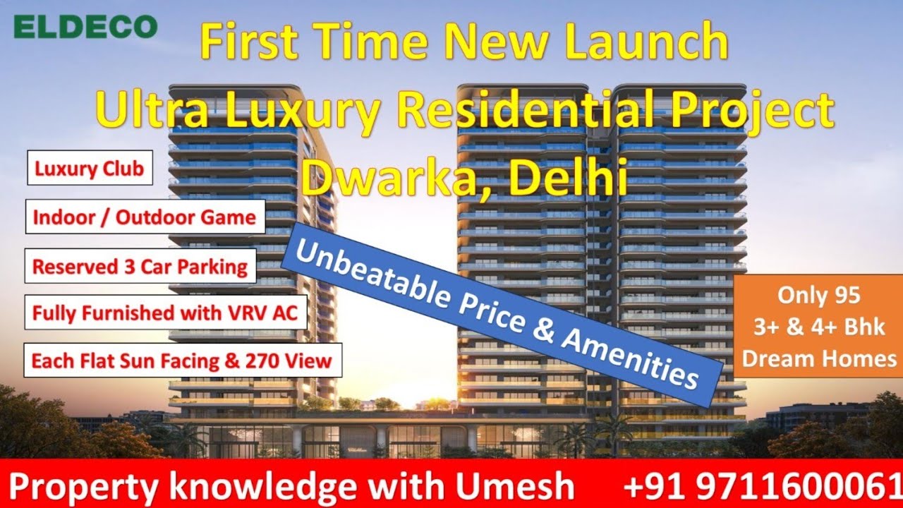 First Time New Launch Ultra Luxury Residential Project Dwarka, Delhi, 3+/4+ Bhk Only 95 Luxury Flats