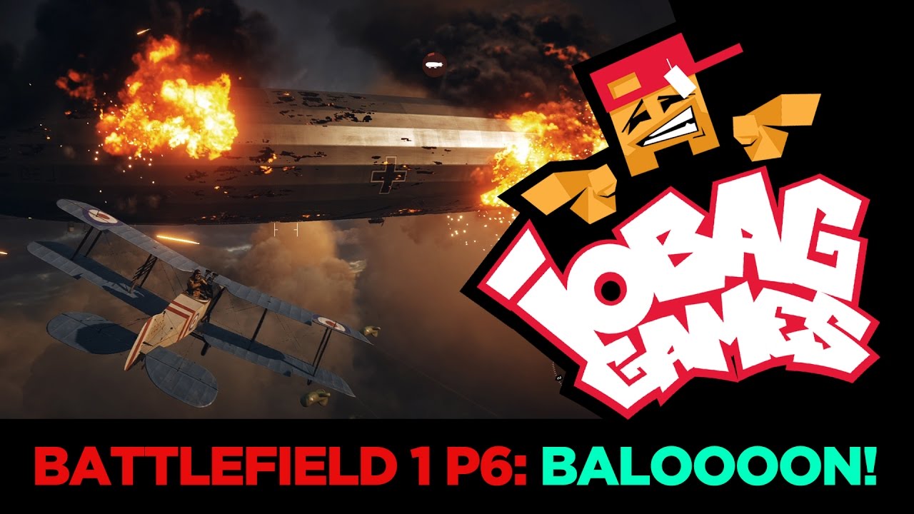 IOBAGG - Battlefield 1 P7: BALOOON!