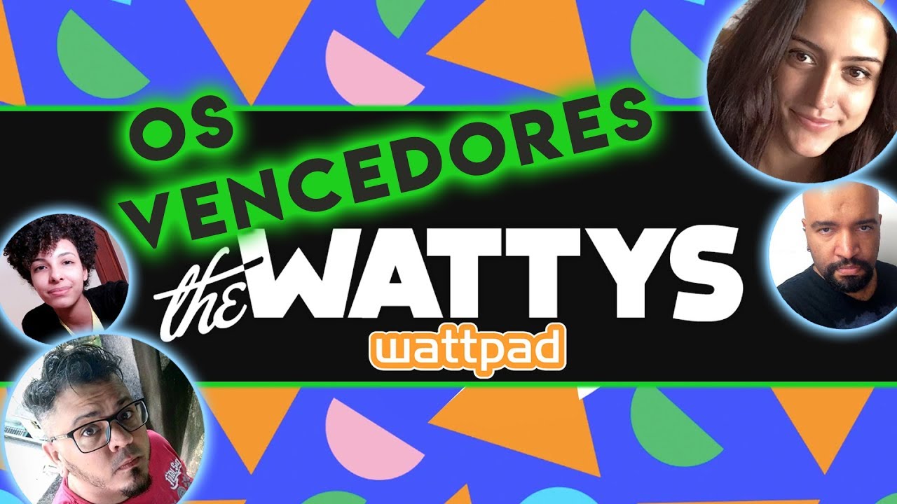 PR&Ecirc;MIO WATTYS 2018 | CONHE&Ccedil;A OS VENCEDORES DO OSCAR LITER&Aacute;RIO WATTPAD