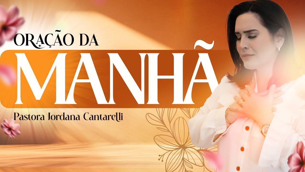 Oração da Manhã - Jesus é o Salvador do Mundo!