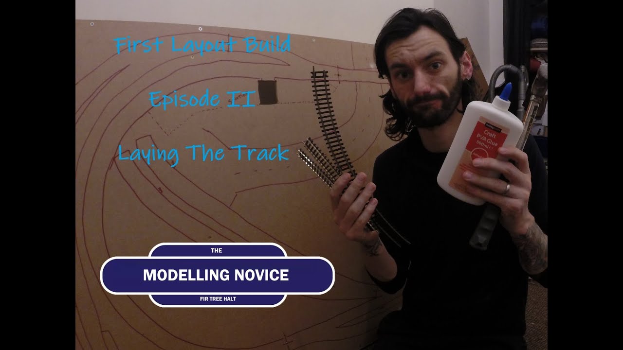 The Modelling Novice: First Layout Build Episode 2 - Laying The Track