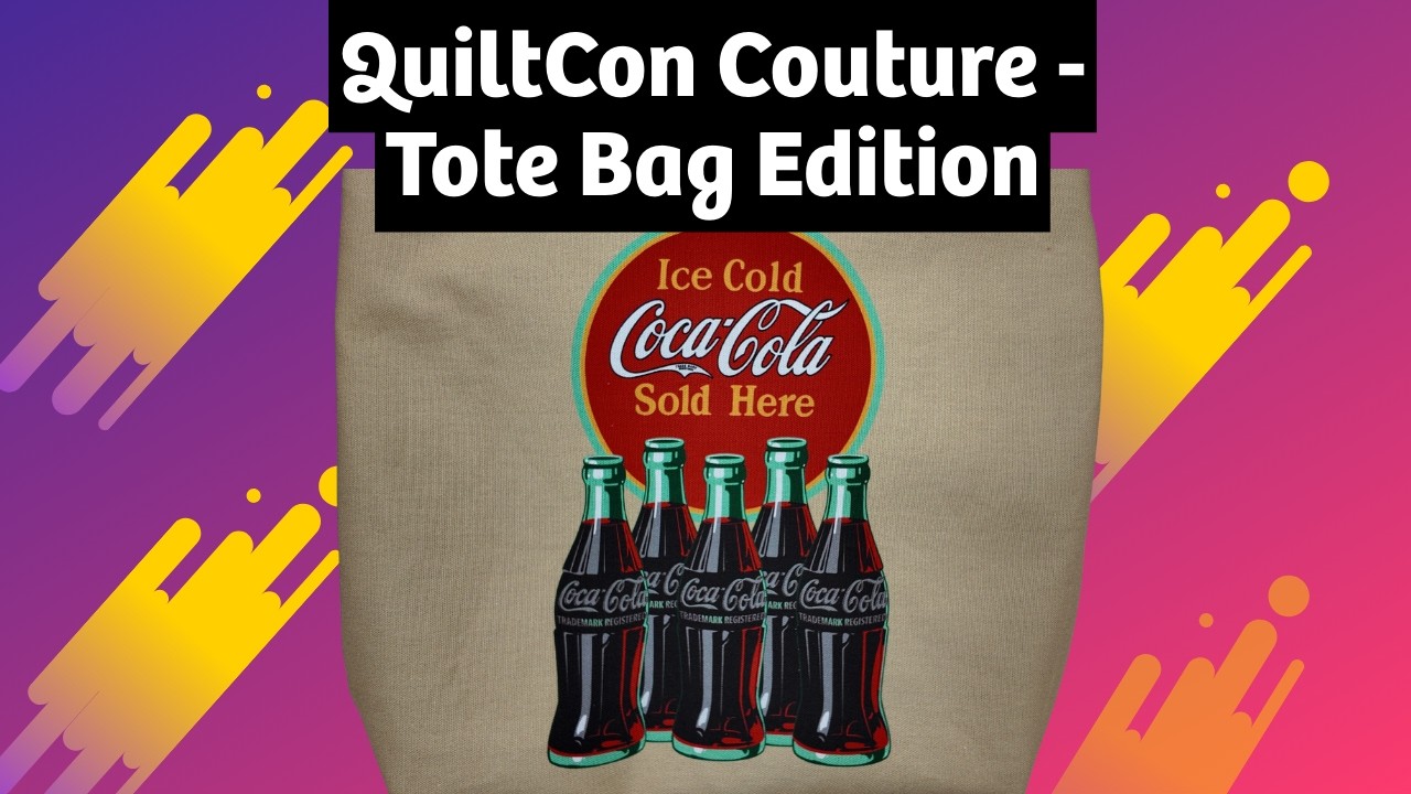 QuiltCon Couture - Tote Bad Edition