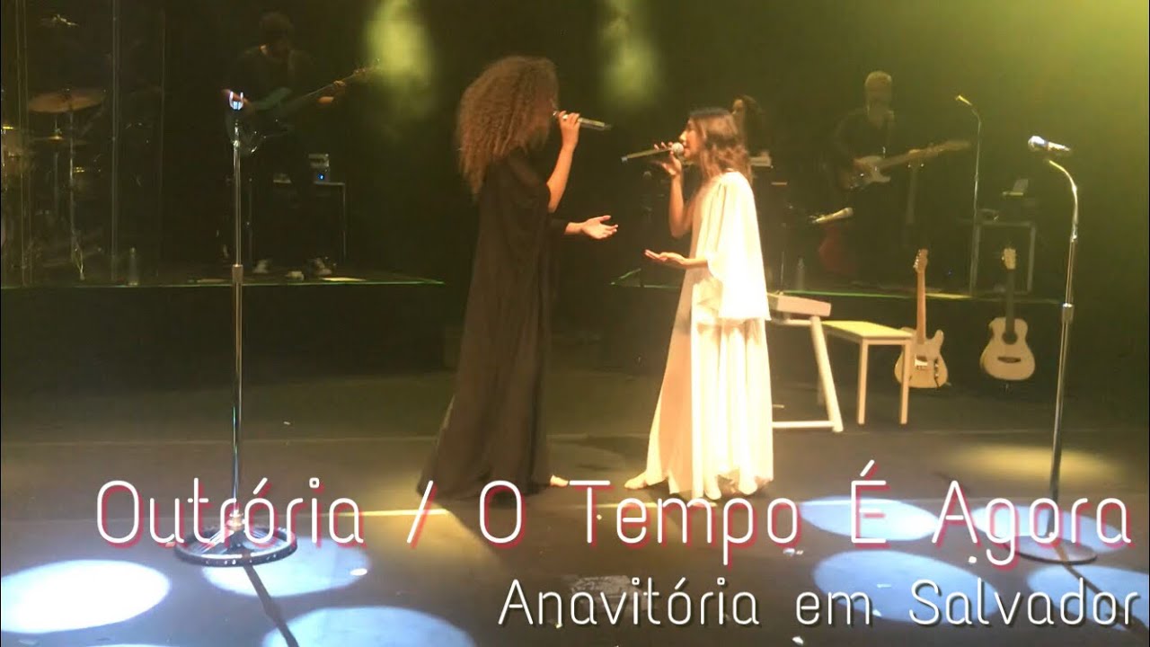 Anavitória - Outrória / O Tempo É Agora - Salvador-Ba 02/09/2018