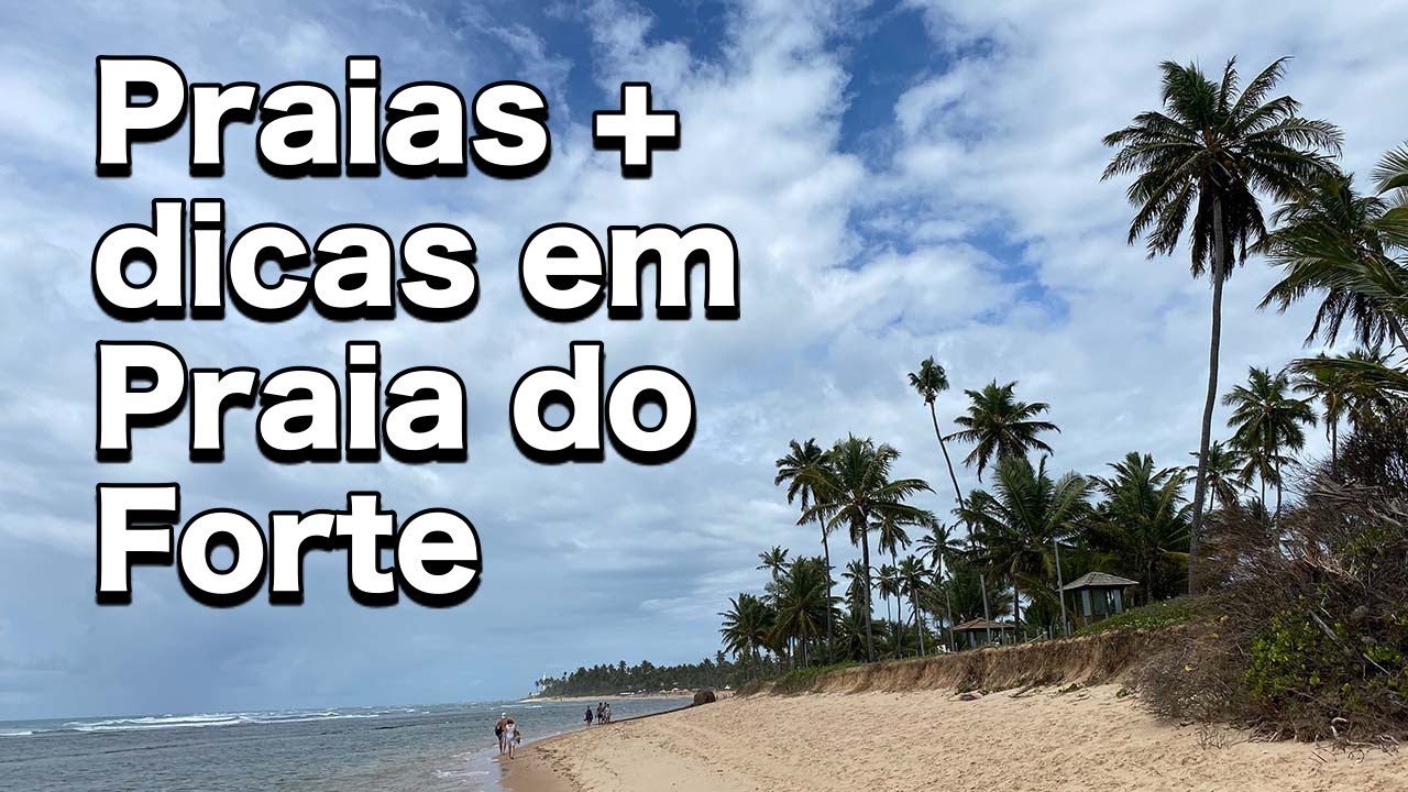 AS PRAIAS EM PRAIA DO FORTE E DICAS DE ONDE COMER