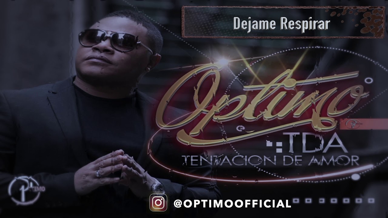 OPTIMO - Dejame Respirar
