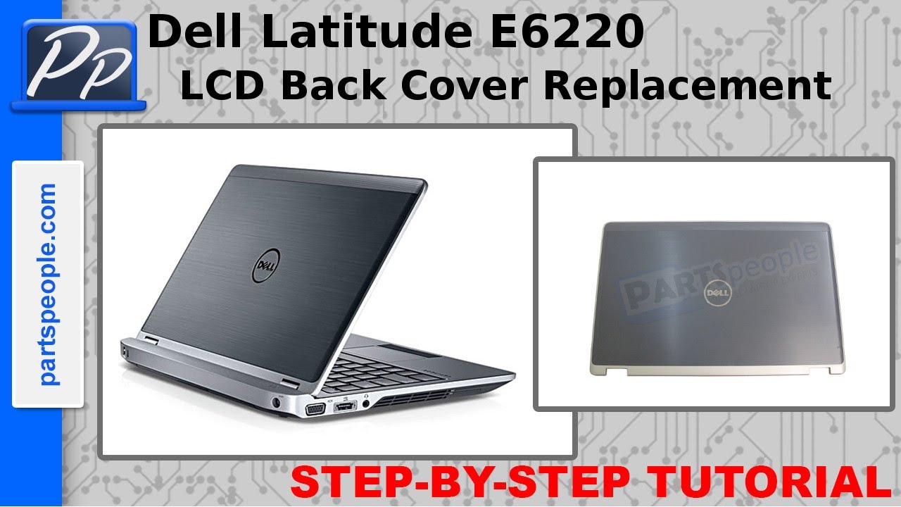 Dell Latitude E6220 LCD Back Cover Video Tutorial Teardown