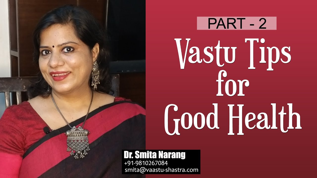 Vastu for Good Health [Part2] | Dr. Smita Narang