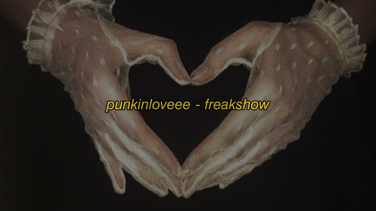 punkinloveee - freakshow [ slowed ]