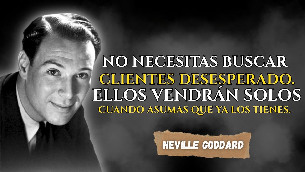 CÓMO ATRAER CLIENTES con la LEY DE ASUNCIÓN - Neville Goddard