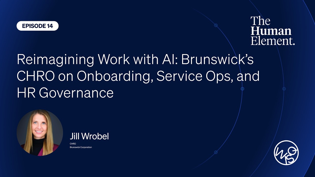 Reimagining Work with AI: Brunswick’s CHRO on Onboarding, Service Ops, and HR Governance