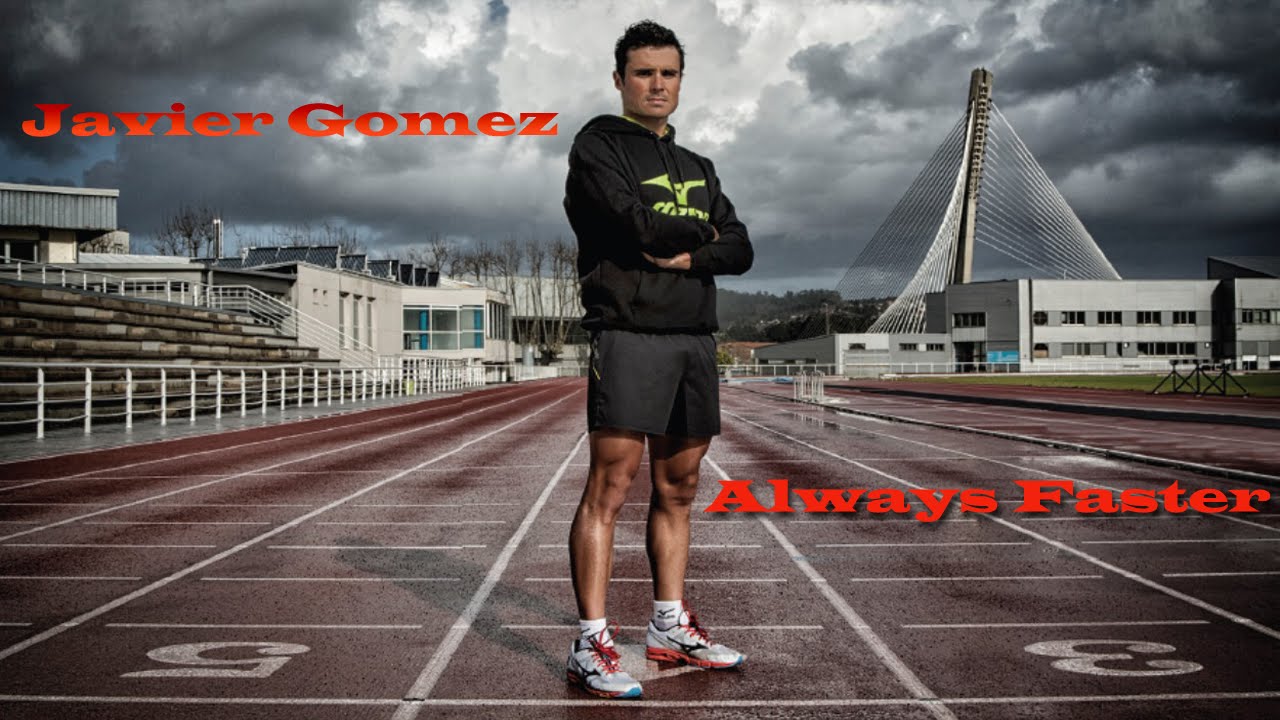 Javier Gomez - Always Faster