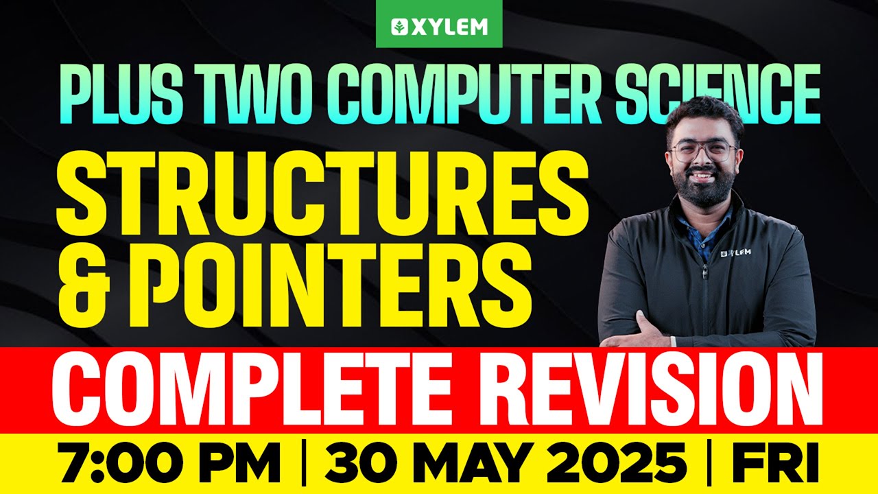 Plus Two Computer Science | Structures And Pointers - Complete Revision | Xylem Plus Two