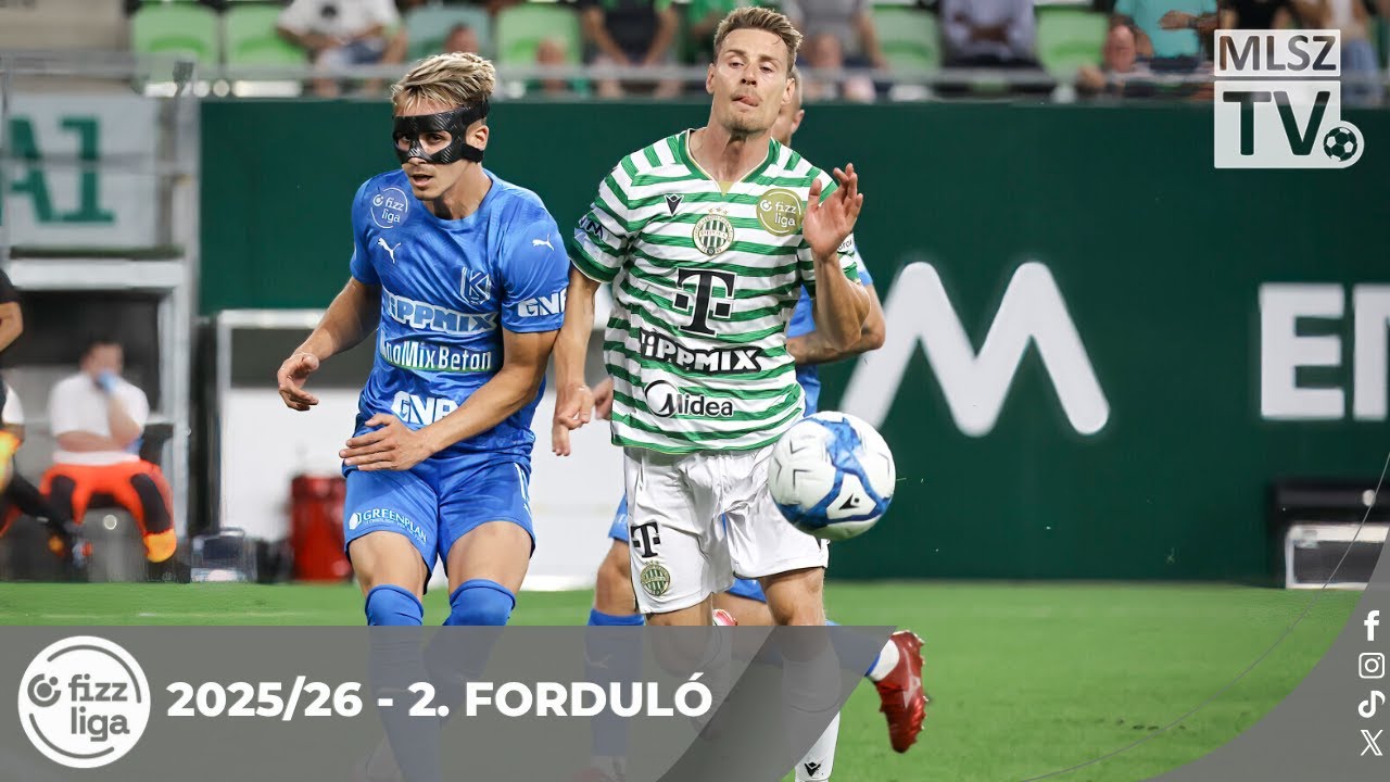 Ferencvárosi TC – Kolorcity Kazincbarcika SC | 3-0 | (2-0) | Fizz Liga | 2. forduló | MLSZTV