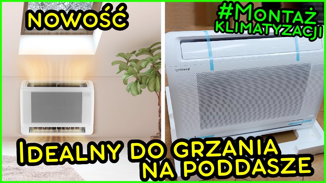Nowe ROTENSO ANERU - Prezentacja i Montaż klimatyzacji do grzania Klimatyzator nie tylko na poddasze
