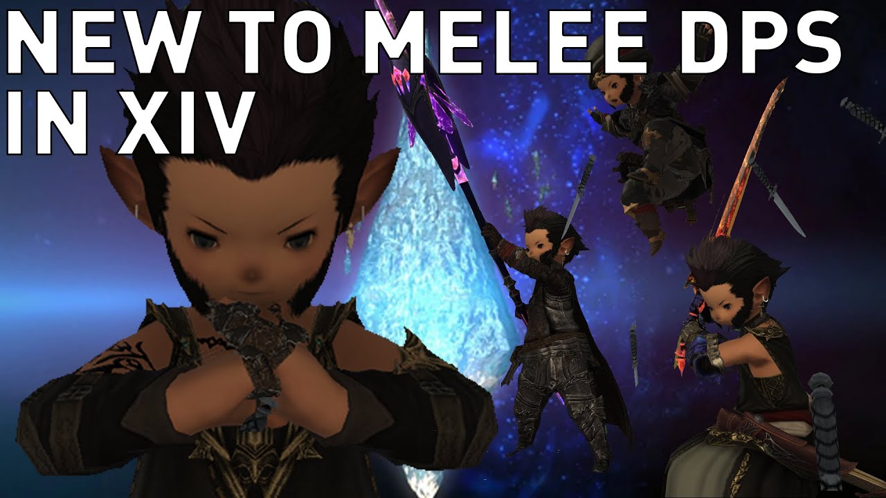 So You're New To Melee DPS in FFXIV...