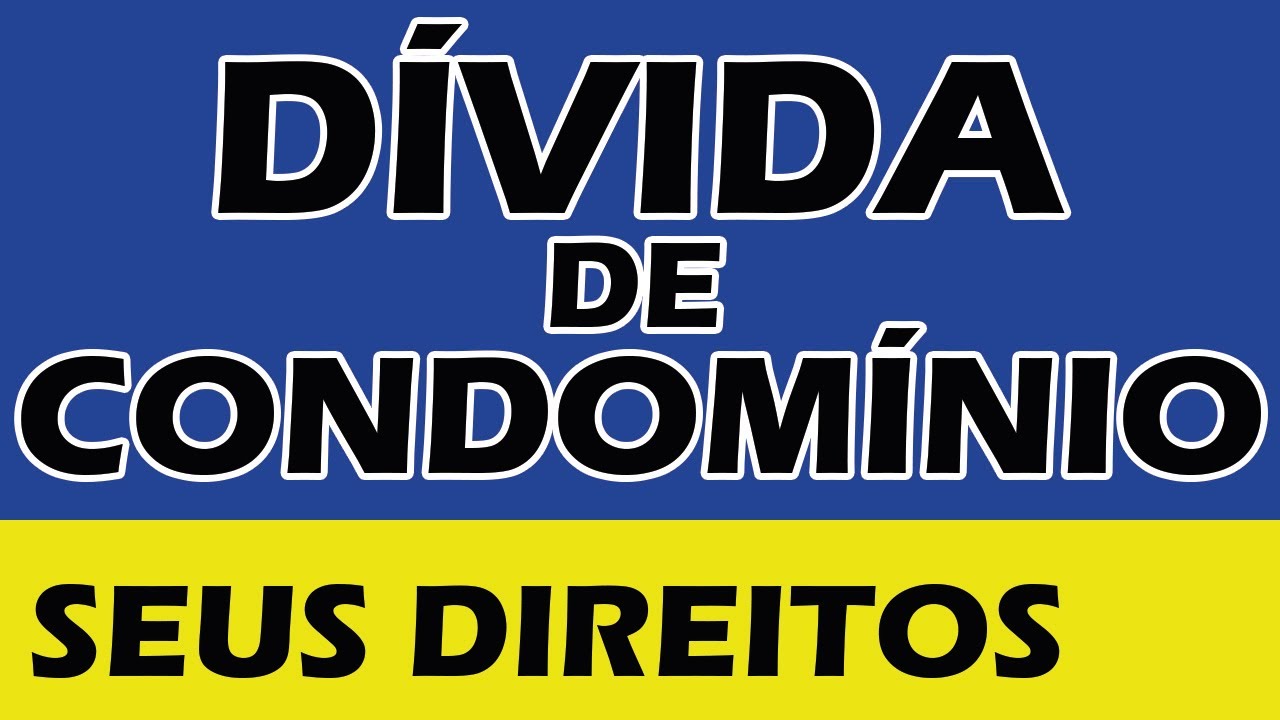 DIVIDA DE CONDOMÍNIO VOCÊ PODE PERDER A SUA CASA