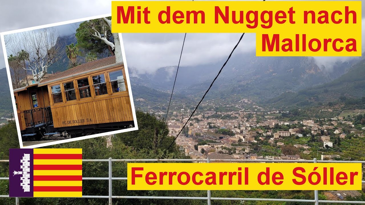 Mit dem Nugget nach Mallorca - Ferrocarril de Sóller