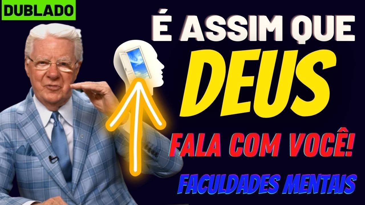 &Eacute; ASSIM QUE DEUS FALA COM VOC&Ecirc; - FACULDADES MENTAIS - BOB PROCTOR DUBLADO