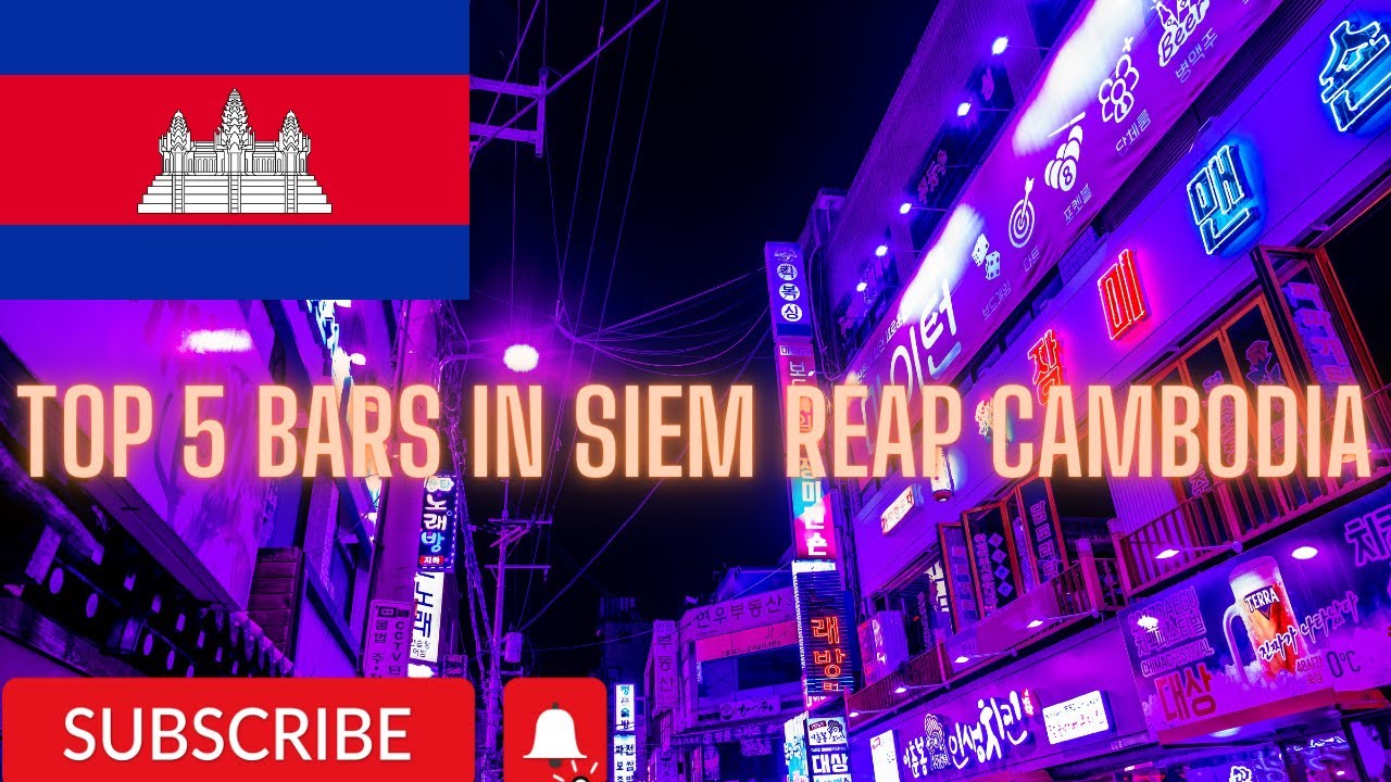 Siem Reap, Cambodia: Here's WHAT Happened at the Top 5 Amazing Bars!