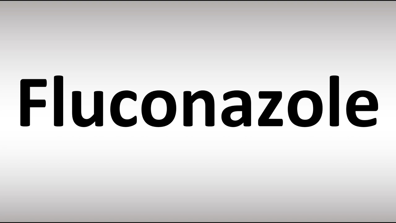 How to Pronounce Fluconazole