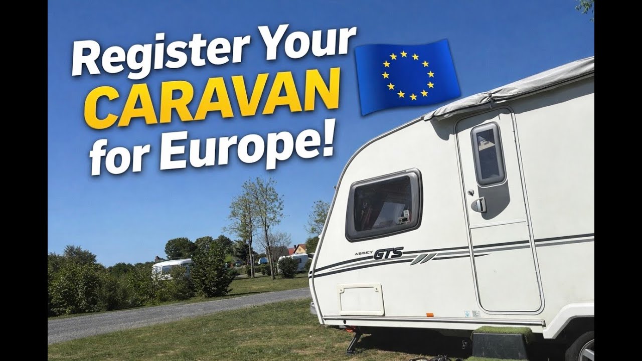 REGISTERING OUR CARAVAN FOR EUROPE!