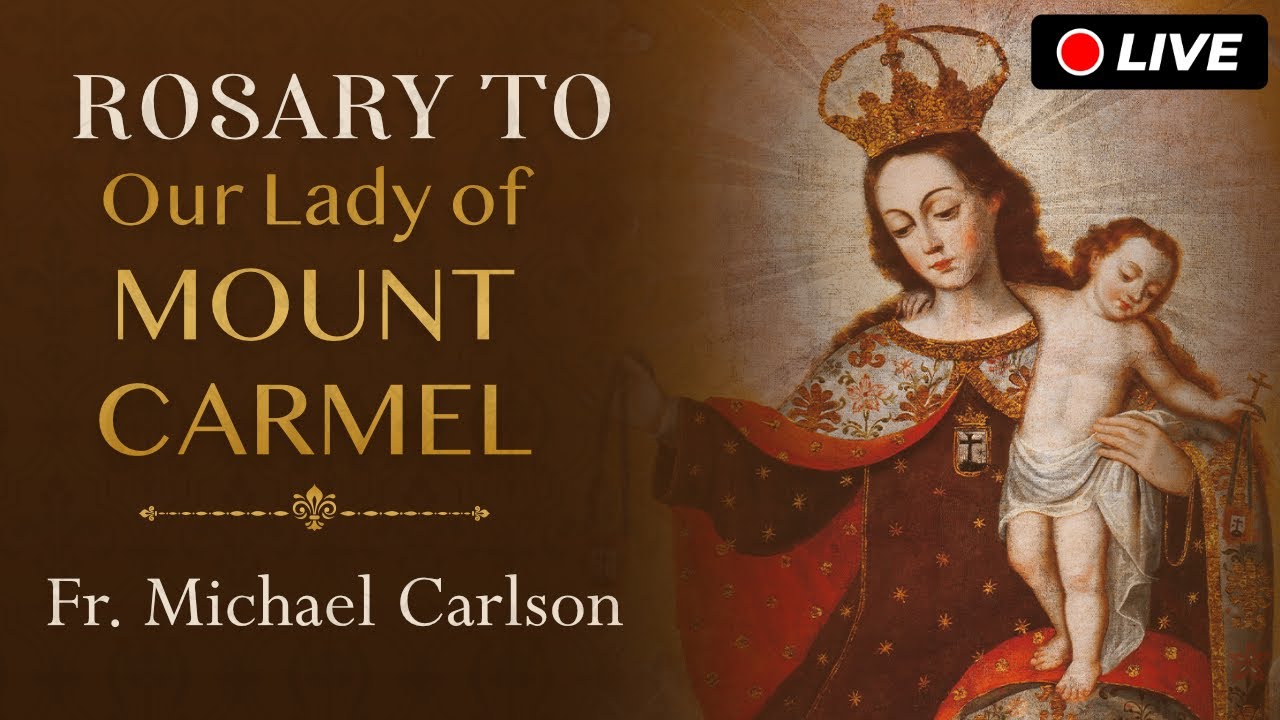 🔴 Rosary to Our Lady of Mount Carmel