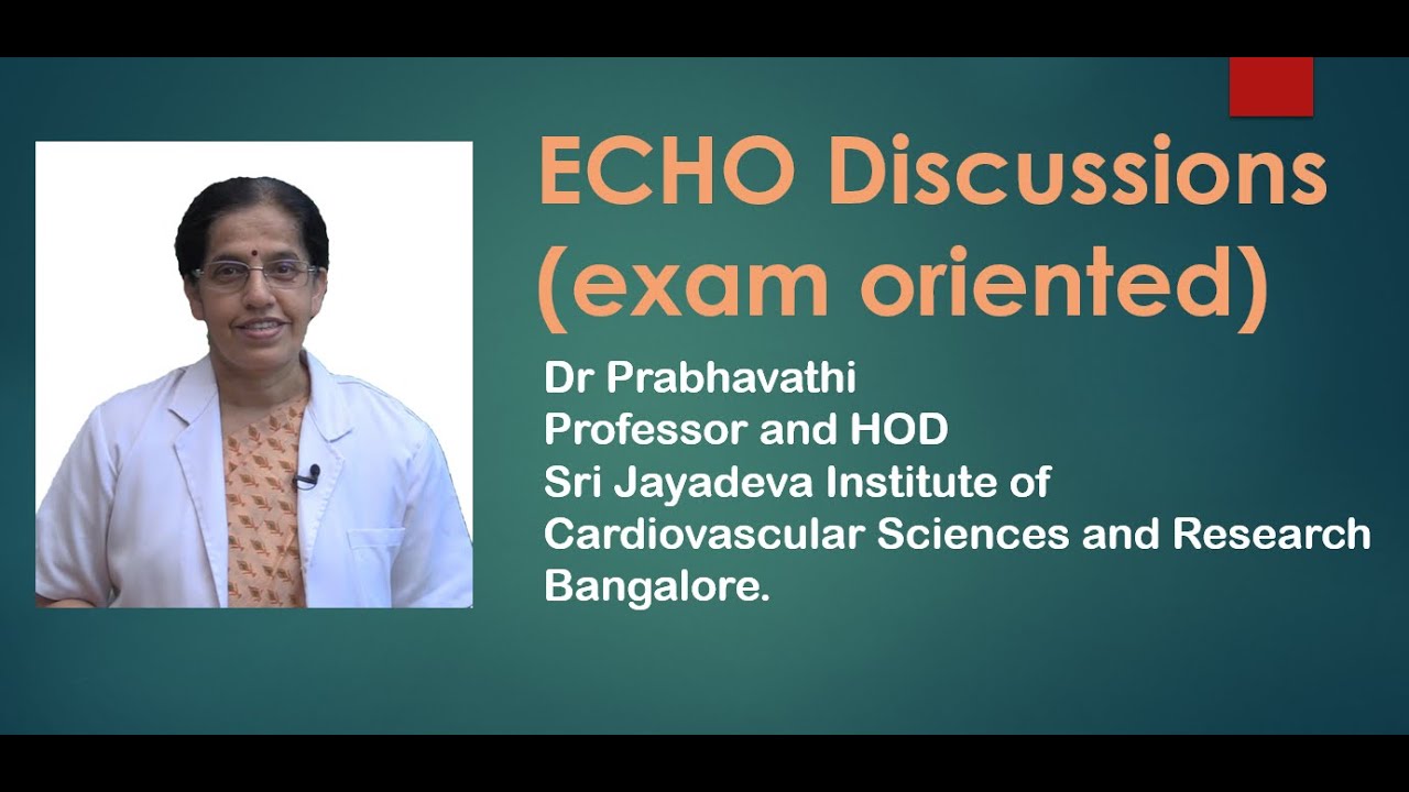 Dr Prabhavathi Exam Oriented ECHO Discussion 26th July 2020 10am