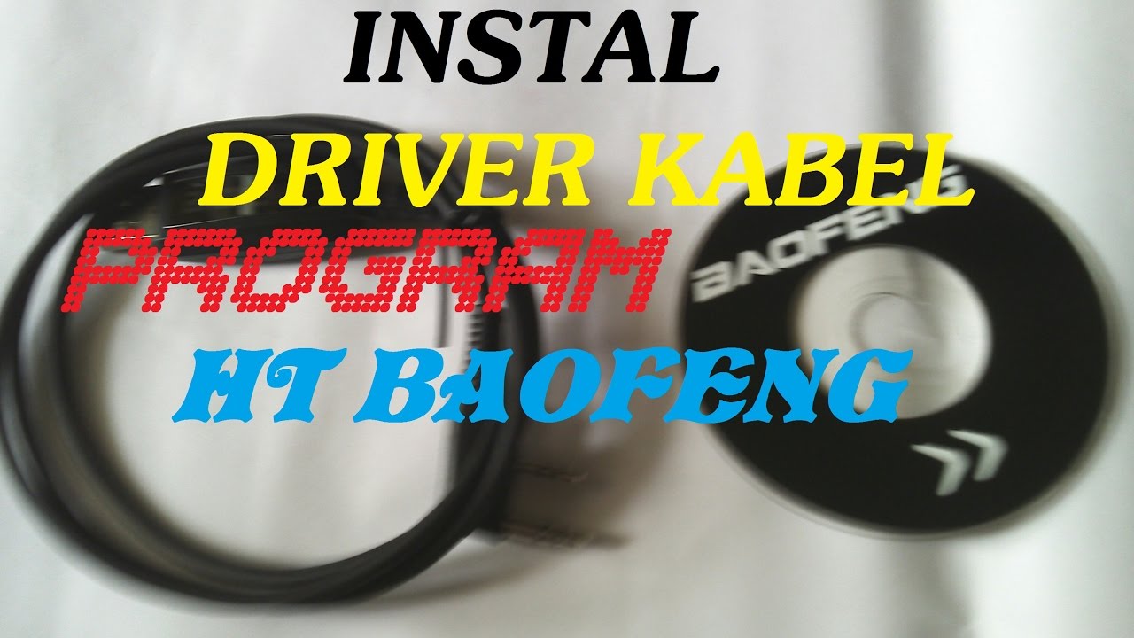 20.cara Instal Driver kabel data/program ht Baofeng