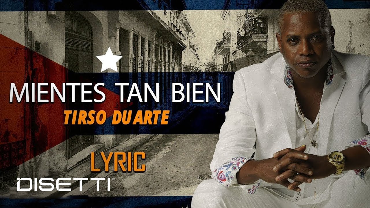 Tirso Duarte - Mientes Tan Bien | Salsa Romántica Con Letra
