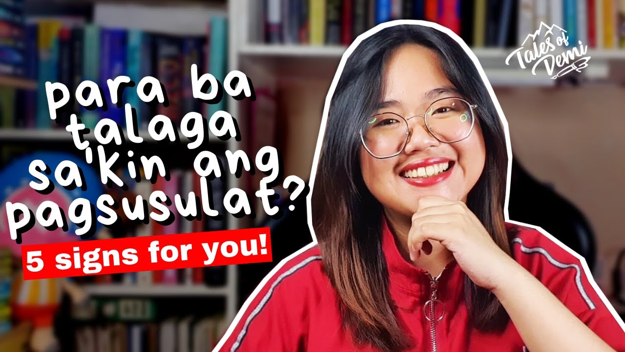 5 SIGNS NA PARA SA'YO ANG PAGSUSULAT