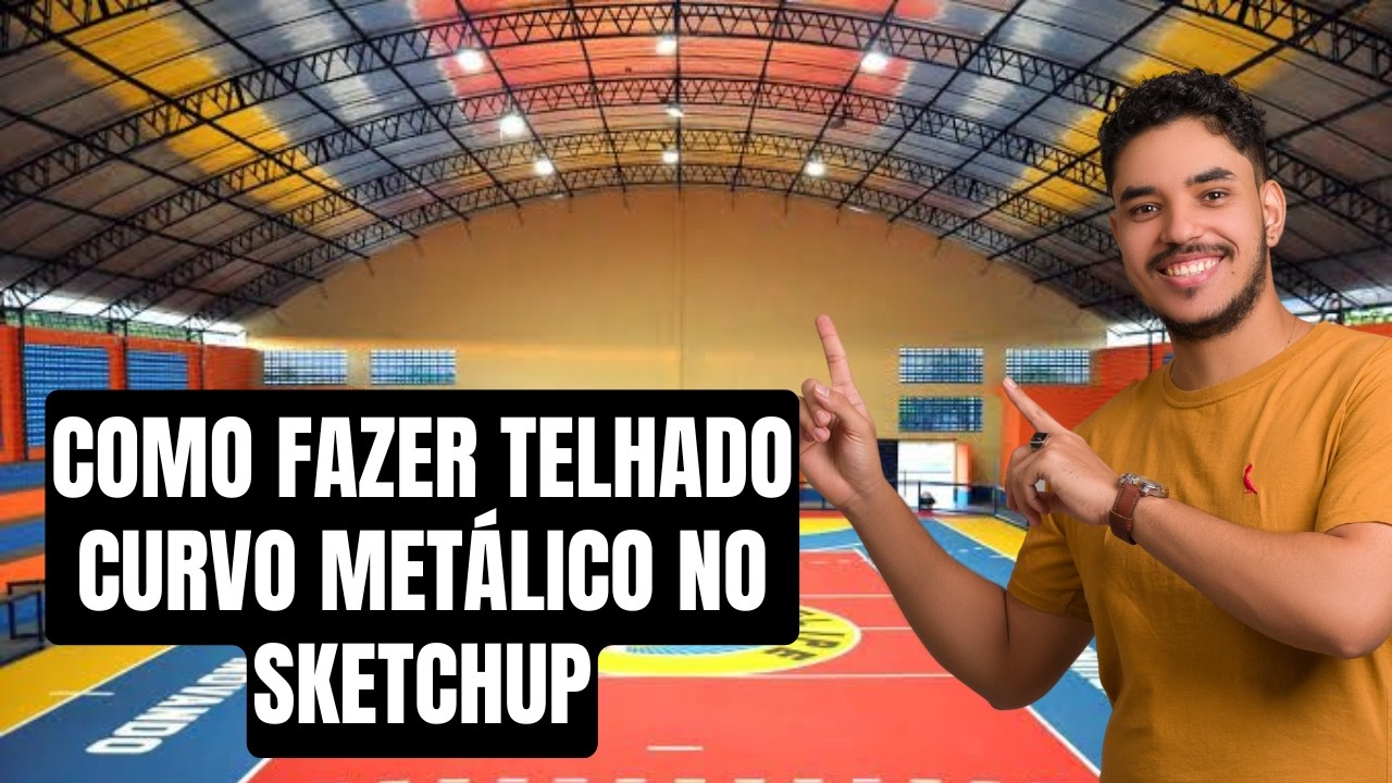 COMO CRIAR TELHADO METÁLICO CURVO NO SKETCHUP