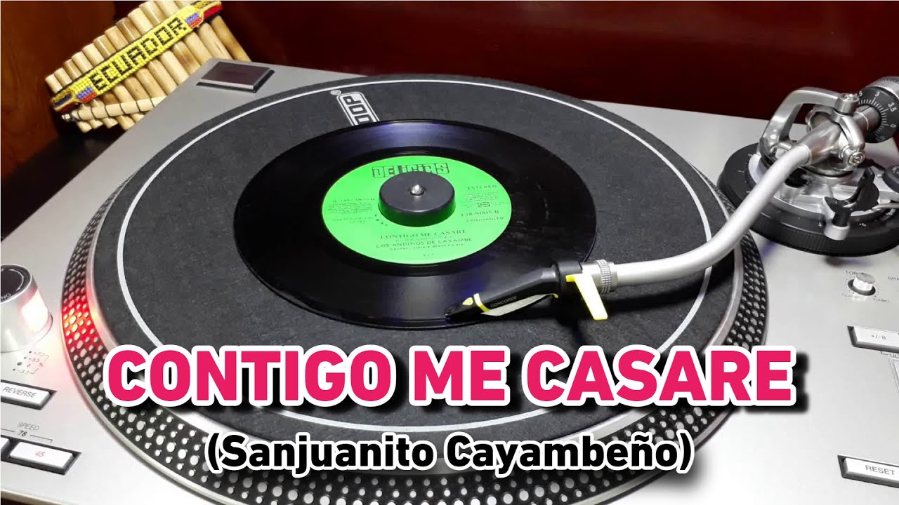 CONTIGO ME CASARE - LOS ANDINOS DE CAYAMBE [SANJUANITO] 1981