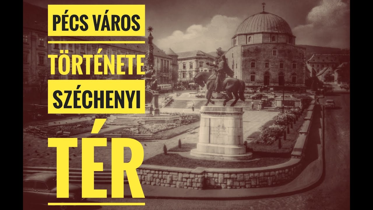 Pécs, Széchenyi tér....Pécs város napjainkban, Pécs város története, 2. epizód