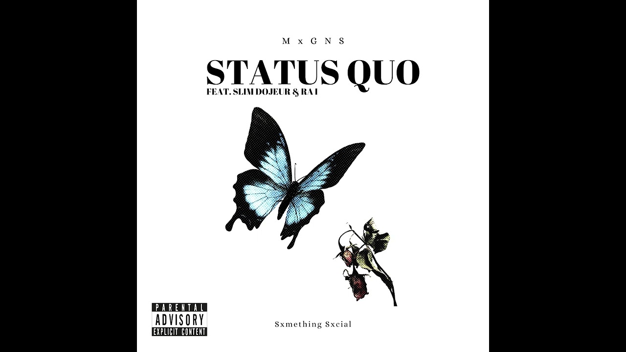 MxGNS - Status Quo (ft. Slim Dojeur & Ra I)