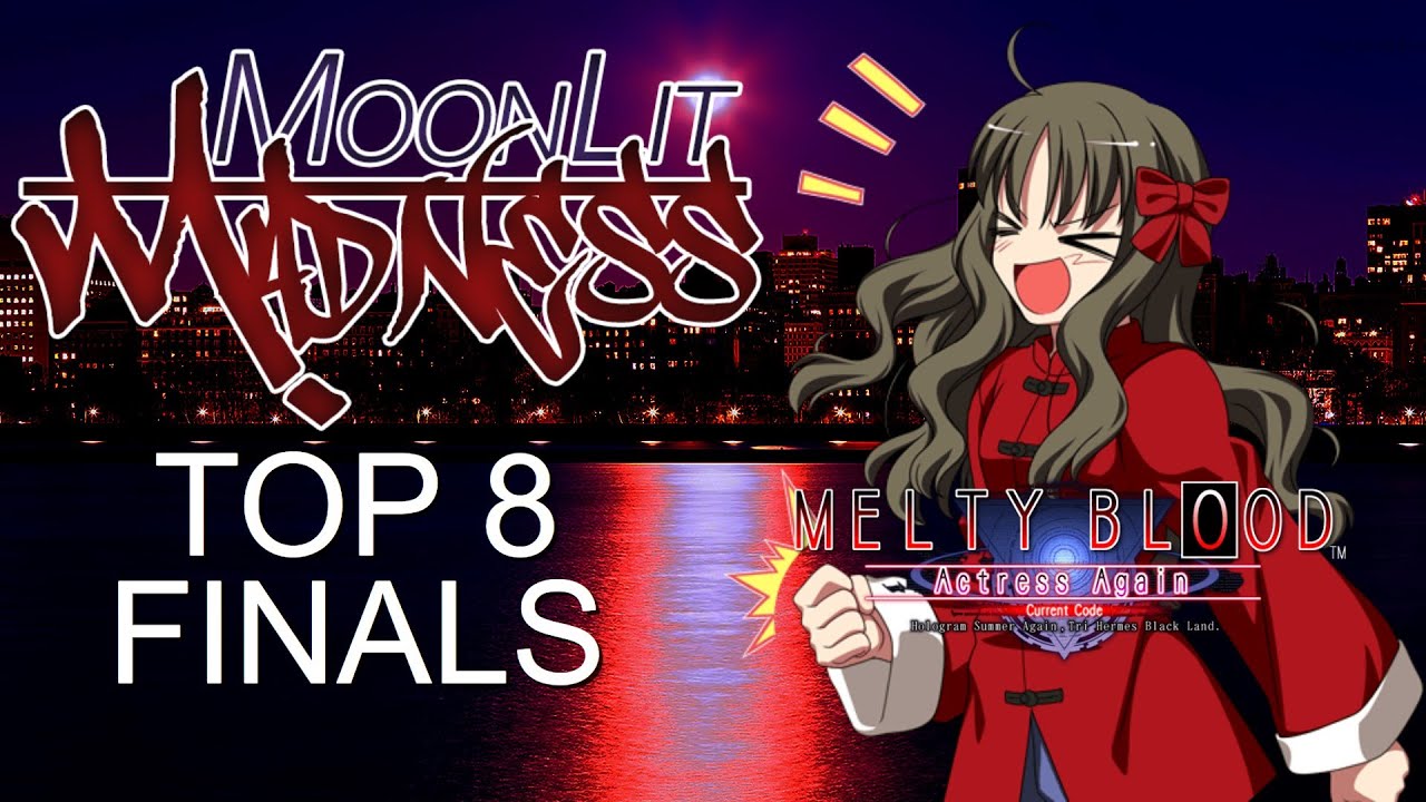 Moonlit Madness: Melty Blood Top 8