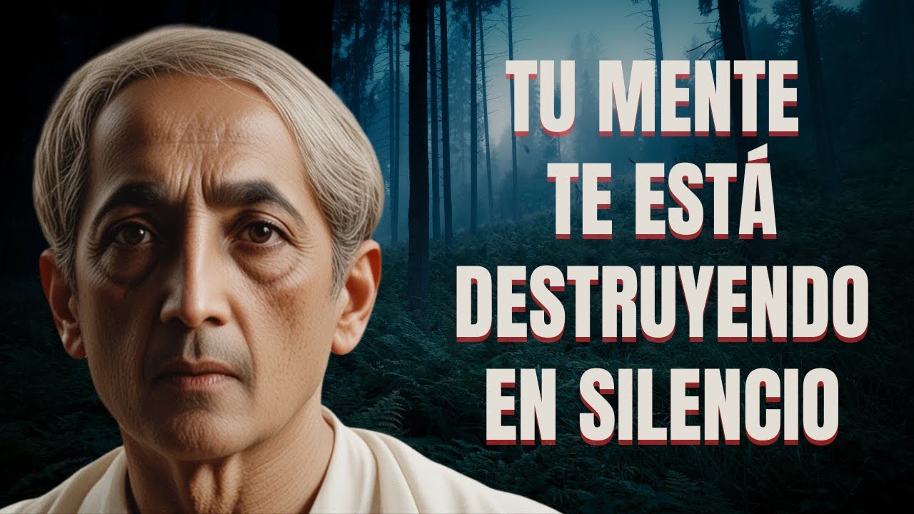 La Máquina Más Peligrosa Que Posees: Tu Propio Pensamiento - Krishnamurti