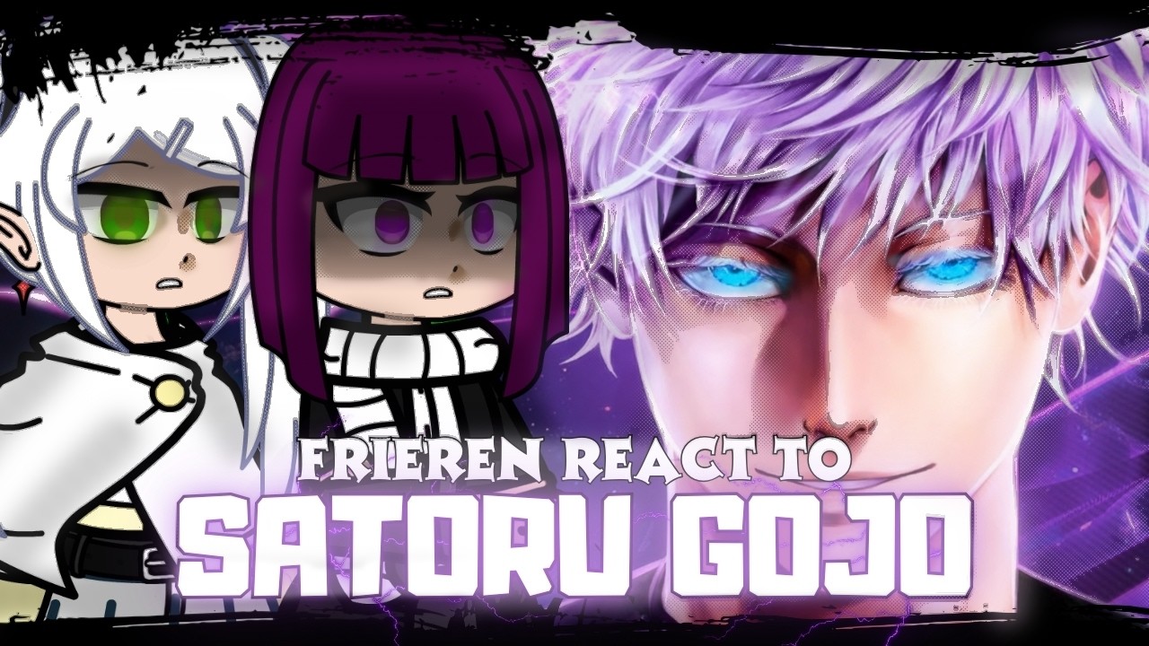 💀🟣Sousou No Frieren React To Satoru Gojo - Gacha React 🇺🇸/🇧🇷