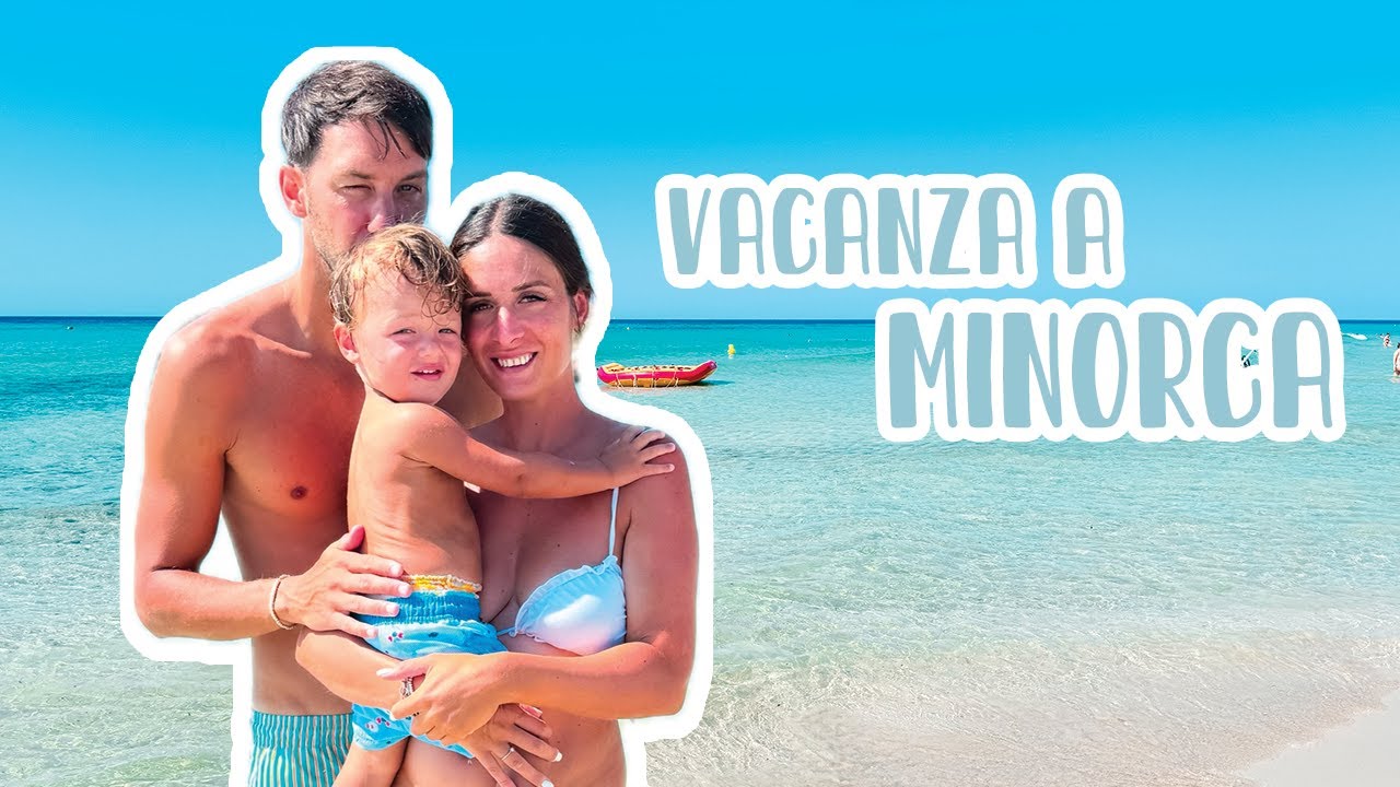 VIAGGIO A MINORCA 😍🏝️