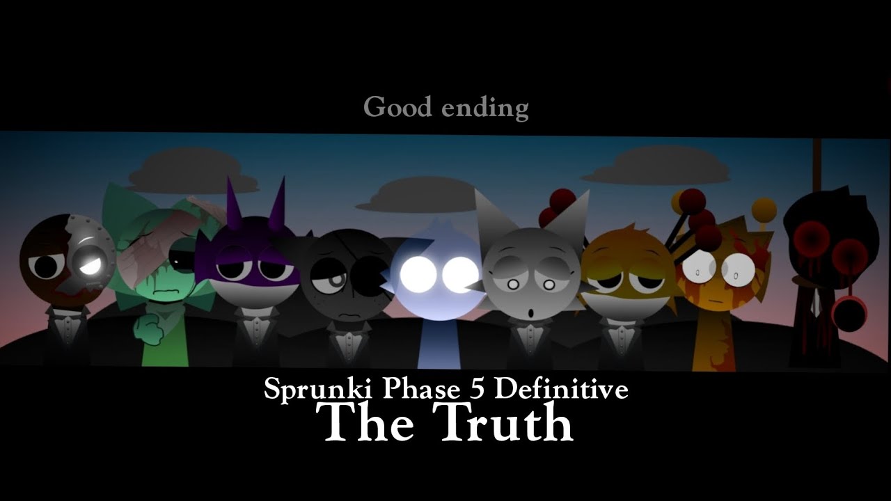 Sprunki Phase 5 Definitive (The Truth) Mix