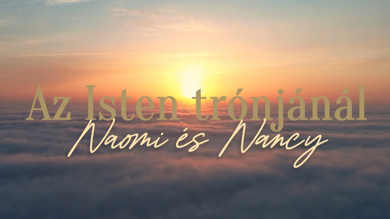 Az Isten trónjánál - Naomi és Nancy Blénessy