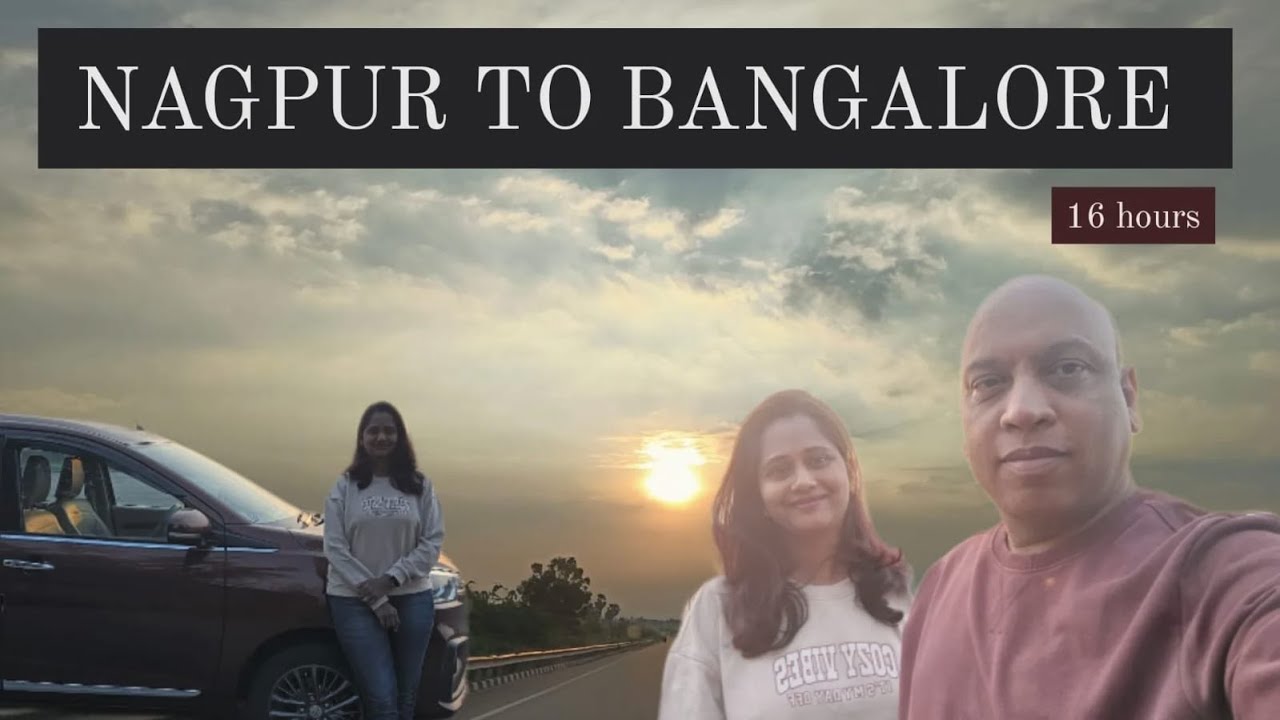 NAGPUR TO BANGALORE IN 16HRS | LONG DRIVE BY MARUTI ERTIGA