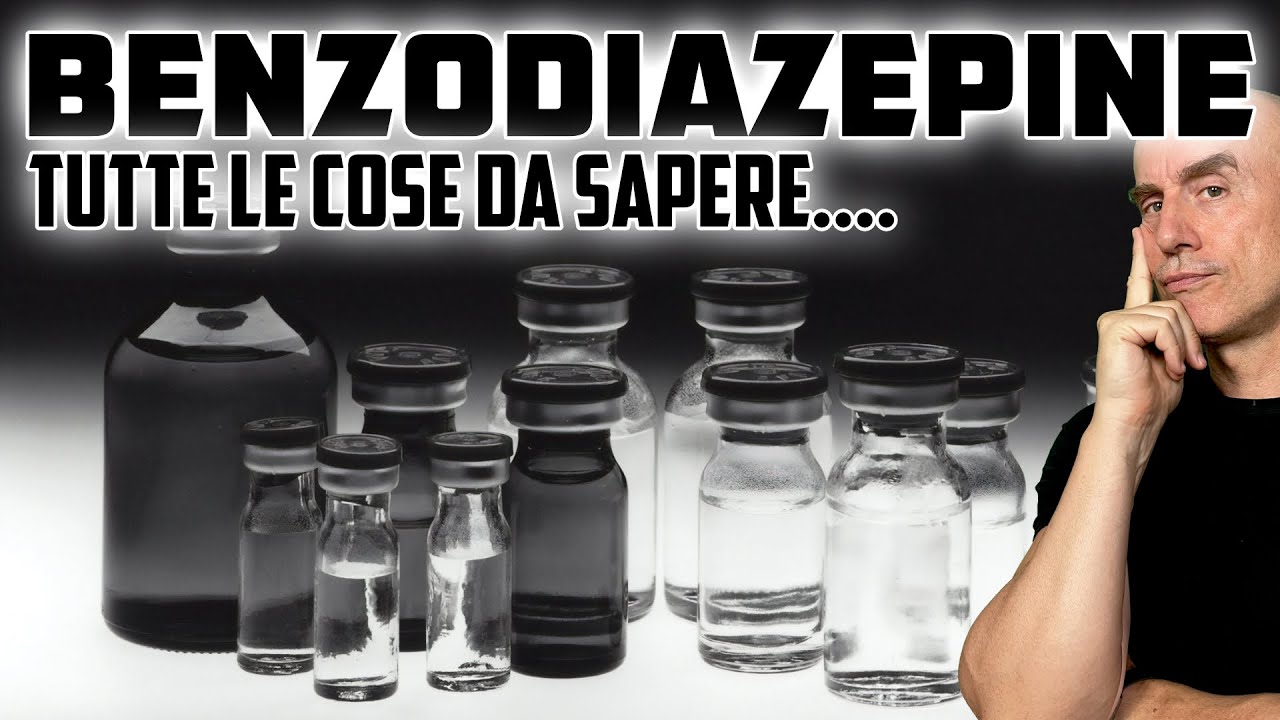 BENZODIAZEPINE, tutte le cose da sapere....